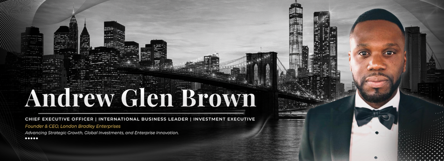Andrew Glen Brown | CEO | International Business Leader